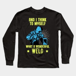 Welder Funny Quote Welding Love Work Long Sleeve T-Shirt